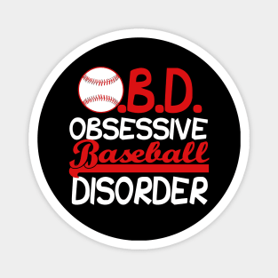 Funny Obsessive Baseball Disorder Magnet